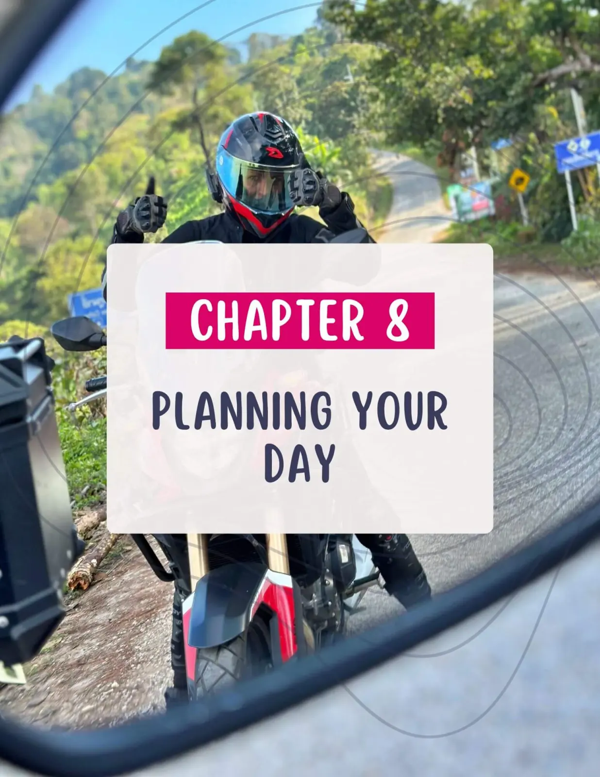 motorcycling in thailand - ebook - chapter 8 - Planning Your Day